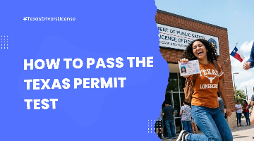How to Pass the Texas Permit Test on the First Try