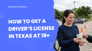 How to Get a Drivers License in Texas at 18+