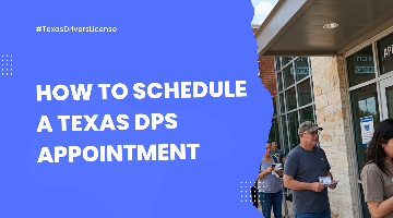 How to Schedule a Texas DPS Appointment for License, Permit & ID