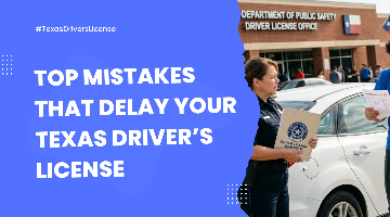 Texas Driver License Mistakes to Avoid Before Test Day