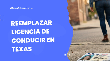 Reemplazar Licencia de Conducir Perdida en Texas