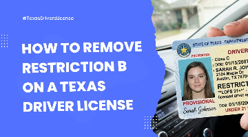 How to Remove Restriction B on a Texas Driver License