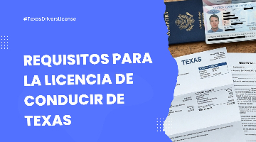 Requisitos y Documentos para la Licencia de Conducir de Texas