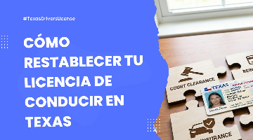 Licencia de Conducir Suspendida en Texas: Cómo Restablecerla