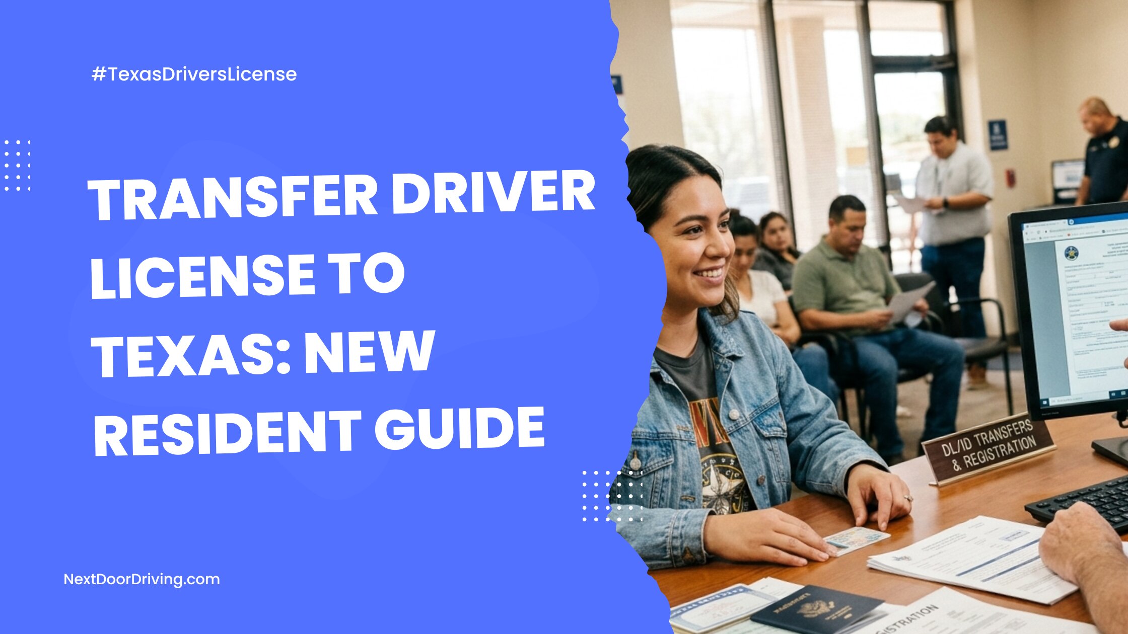 How to Transfer Your Driver’s License to Texas